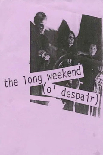the long weekend (o' despair)